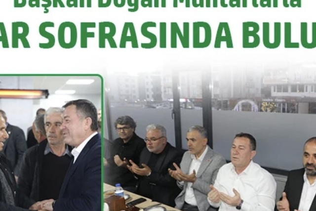 Başkan Doğan, muhtarlarla iftar sofrasında buluştu