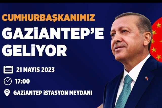 Cumhurbaşkanı Recep Tayyip Erdoğan, 21 mayıs’ta Gaziantep’te halkla buluşacak