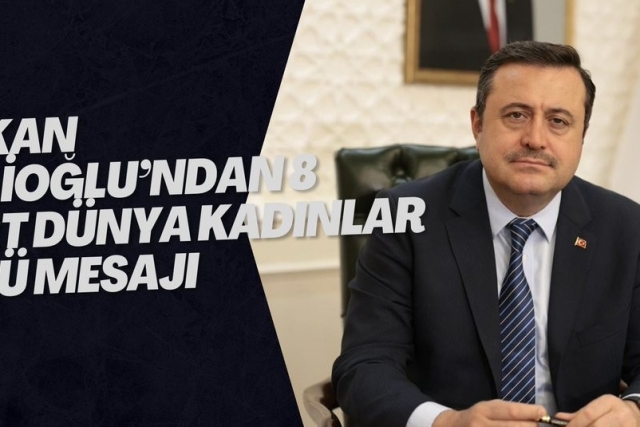 BAŞKAN FEDAİOĞLU’NDAN 8 MART DÜNYA KADINLAR GÜNÜ MESAJI