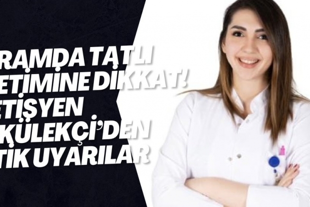 Bayramda Tatlı Tüketimine Dikkat! Diyetisyen Başkülekçi’den Kritik Uyarılar