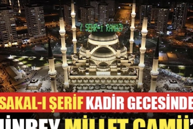 Sakal-I Şerif Kadir Gecesinde Şahinbey Millet Camii’nde