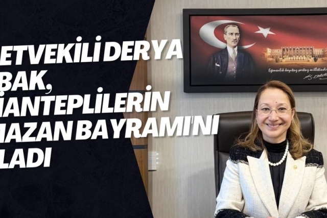 Milletvekili Derya Bakbak, Gazianteplilerin Ramazan Bayramı'nı Kutladı