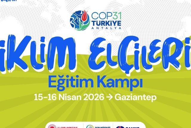 İKLİM ELÇİLERİ GAZİANTEP’TE BULUŞUYOR