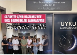 Gaziantep Şehir Hastanesi'nde Uyku Bozuklukları Laboratuvarı Hizmete Açıldı
