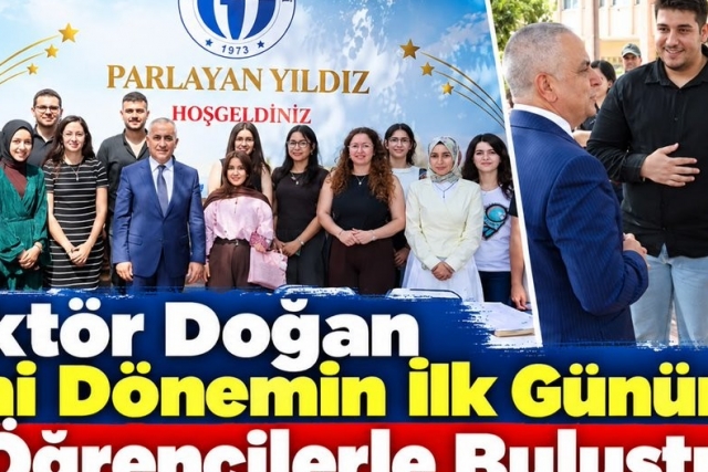 Rektör Doğan Yeni Dönemin Ilk Gününde Öğrencilerle Buluştu