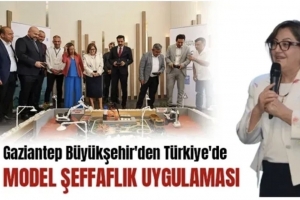 Gaziantep Büyükşehir'den Türkiye'de model şeffaflık uygulaması